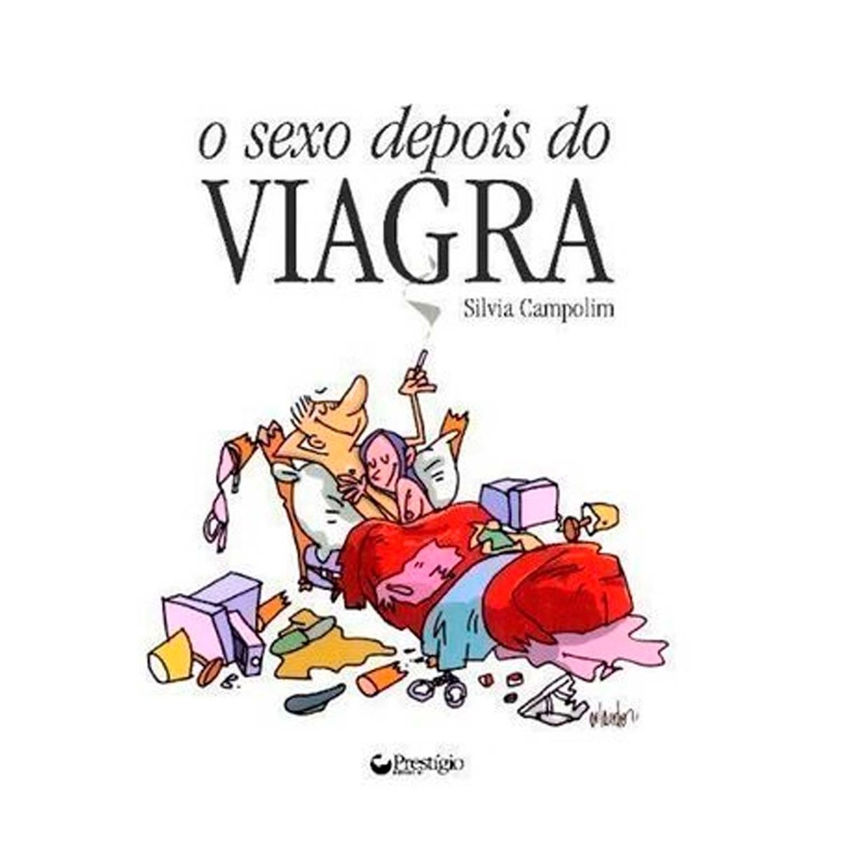 O SEXO DEPOIS DO VIAGRA O SEXO DEPOIS DO VIAGRA - Butique Bella